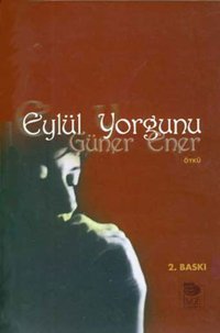 Eylül Yorgunu Güner Ener İmge Kitabevi