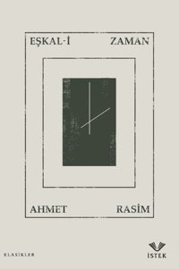 Eşkal-i Zaman Ahmet Rasim İstek