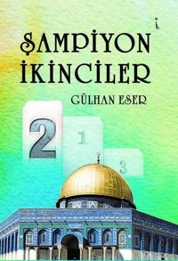 Şampiyon İkinciler Gülhan Eser İkinci Adam Yayınları