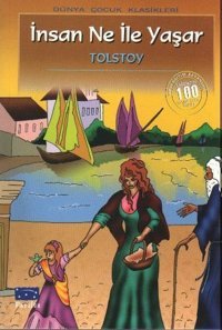 İnsan Ne ile Yaşar Lev Nikolayeviç Tolstoy Parıltı Yayınları