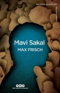 Mavi Sakal - Modern Klasikler Max Frisch Yapı Kredi Yayınları