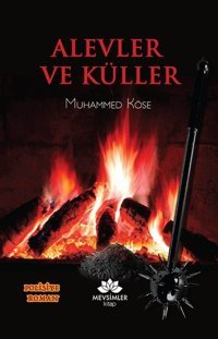 Alevler ve Küller Muhammed Köse Mevsimler Kitap