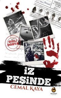 İz Peşinde - Gizli Dosya Cemal Kaya Odysseia Yayınları