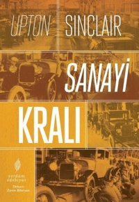 Sanayi Kralı Upton Sinclair Yordam Edebiyat