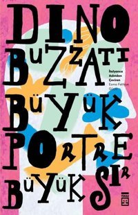 Büyük Portre Büyük Sır Dino Buzzati Timaş Yayınları