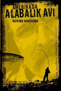 Amerika'da Alabalık Avı Richard Brautigan Altıkırkbeş Basın Yayın