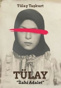 Tülay - İlahi Adalet Tülay Taşkurt Luna Yayınları