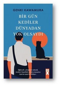 Bir Gün Kediler Dünyadan Yok Olsaydı Genki Kawamura DEX