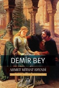Demir Bey Ahmet Mithat Efendi Tema Yayınları