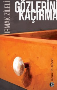 Gözlerini Kaçırma Irmak Zileli Remzi Kitabevi