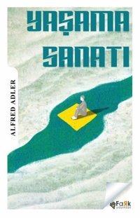 Yaşama Sanatı Alfred Adler Fark Yayınları