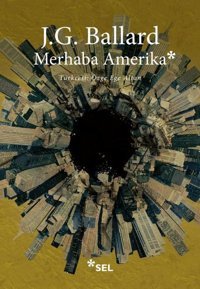 Merhaba Amerika James G. Ballard Sel Yayıncılık