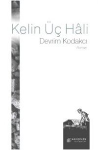 Kelin Üç Hli Devrim Kodakcı Akılçelen Kitaplar