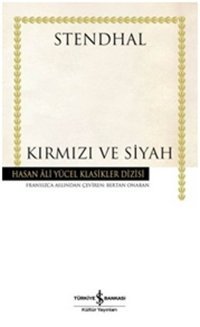 Kırmızı ve Siyah - Hasan Ali Yücel Klasikleri Henri Beyle Stendhal İş Bankası Kültür Yayınları