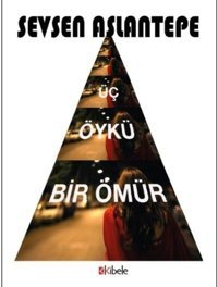 Üç Öykü Bir Ömür Sevsen Aslantepe Kibele