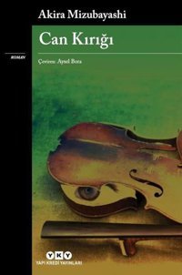 Can Kırığı Akira Mizubayashi Yapı Kredi Yayınları