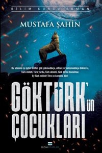Göktürk'ün Çocukları Mustafa Şahin Bizim Kitaplar