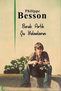 Bırak Artık Şu Yalanlarını Philippe Besson İyi Kitap Yayınevi