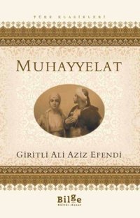Muhayyelat Giritli Ali Aziz Efendi Bilge Kültür Sanat