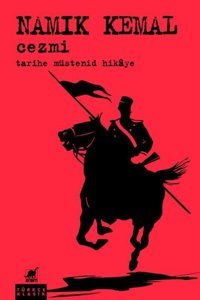 Cezmi - Tarihe Müstenid Hikaye Namık Kemal Ayrıntı Yayınları