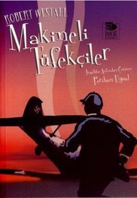 Makineli Tüfekçiler Robert Westall İmge Kitabevi