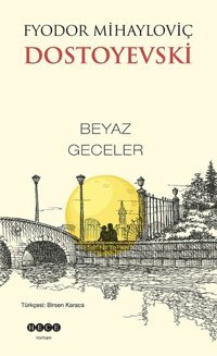 Beyaz Geceler Fyodor Mihayloviç Dostoyevski Hece Yayınları