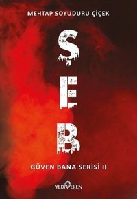 Şeb - Güven Bana Serisi 2 Mehtap Soyuduru Çiçek Yediveren Yayınları