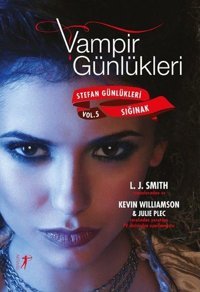 Vampirin Günlükleri: Sığınak - Stefan Günlükleri Vol 5 L. J. Smith, Kevin Williamson, Julie Plec Artemis Yayınları