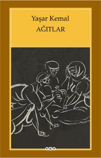 Ağıtlar Yaşar Kemal Yapı Kredi Yayınları
