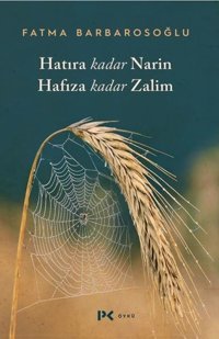 Hatıra Kadar Narin Hafıza Kadar Zalim Fatma Barbarosoğlu Profil Kitap