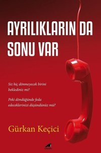 Ayrılıkların da Sonu Var Gürkan Keçici Karakarga
