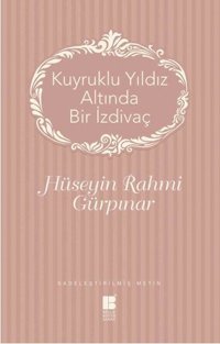Kuyruklu Yıldız Altında Bir İzdivaç Hüseyin Rahmi Gürpınar Bilge Kültür Sanat