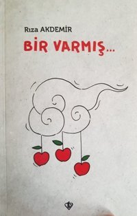 Bir Varmış Rıza Akdemir Türkiye Diyanet Vakfı Yayınları
