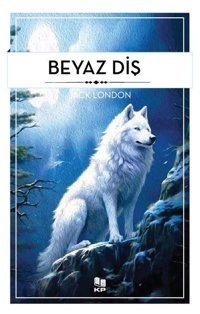 Beyaz Diş Jack London KP Kitap Pazarı Yayınları