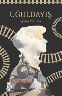 Uğuldayış Şeyma Yol Kara Edebiyatist