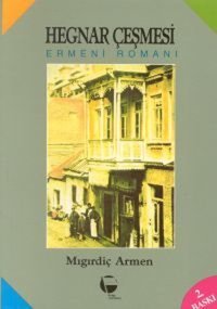 Hegnar Çeşmesi Ermeni Romanı Belge Yayınları