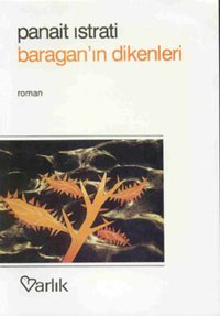 Baragan'ın Dikenleri Panait Istrati Varlık Yayınları