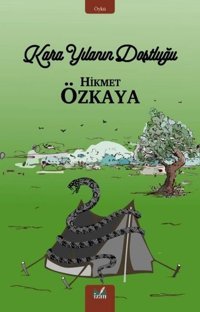 Kara Yılanın Dostluğu Hikmet Özkaya İzan Yayıncılık