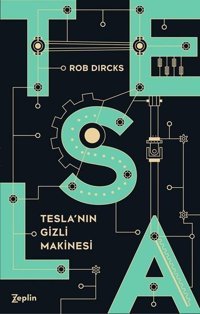 Tesla'nın Gizli Makinesi Rob Dircks Zeplin Kitap