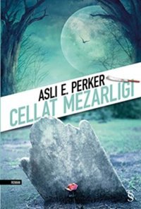 Cellat Mezarlığı Aslı E. Perker Everest Yayınları