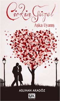 Çirkin Güzel Aşka Uyanış Aslıhan Akagöz Optimum Kitap