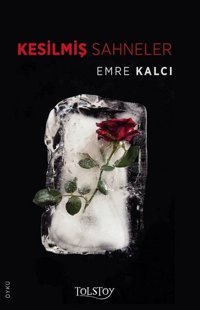 Kesilmiş Sahneler Emre Kalcı Tolstoy Yayıncılık
