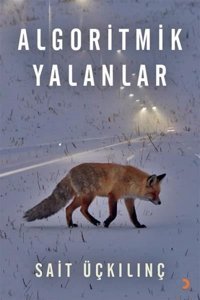 Algoritmik Yalanlar Sait Üçkılınç Cinius