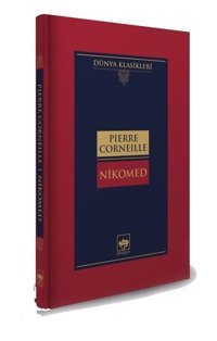 Nikomed - Dünya Klasikleri Pierre Corneille Ötüken Neşriyat