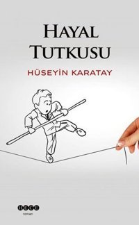 Hayal Tutkusu Hüseyin Karatay Hece Yayınları