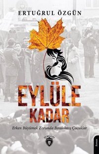 Eylüle Kadar Ertuğrul Özgün Dorlion Yayınevi