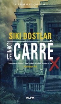 Sıkı Dostlar John Le Carre Alfa Yayıncılık
