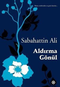 Aldırma Gönül Sabahattin Ali Doğan Novus