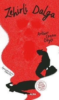 Zehirli Dalga Arthur Conan Doyle Alfa Yayıncılık