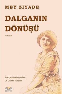 Dalganın Dönüşü Mey Ziyade Demavend